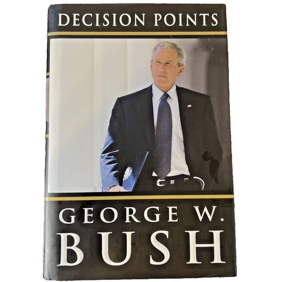 Decision Points by George W. Bush Other - Decision Points by George W. Bush First Edition Hardcover Book